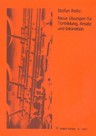 Neue bungen fr Tonbildung, Ansatz und Intonation fr Saxophon