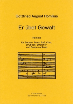 Er bet Gewalt Kantate fr Soli (STB), gem Chor, 2 Oboe, Streicher und Bc Chorpartitur (ab 20)