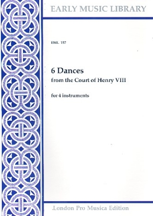 6 Dances from the Court of Henry VIII for 4 instruments 4 scores