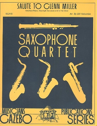Salute to Glenn Miller for 4 saxophones (SATB) score and parts
