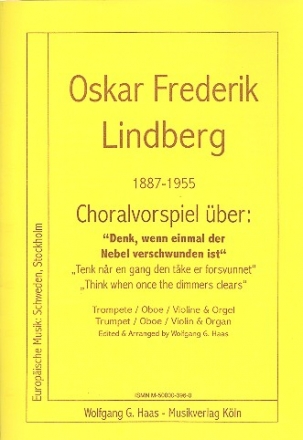 Choralvorspiel ber 'Denk, wenn einmal der Nebel verschwunden ist' fr Trompete (Oboe / Violine) und Orgel