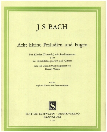 8 kleine Prludien und Fugen fr klavier und Streichquartett, Partitur ( = klavierstimme)