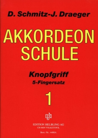 Akkordeonschule Band 1  Knopfgriff - fr chromatisches Akkordeon (5-Fingersatz)