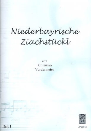 Niederbayrische Ziachstckl Band 1 fr Handharmonika in Griffschrift