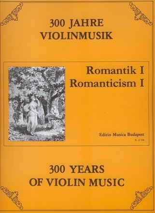 300 Jahre Violinmusik Romantik Band 1 fr Violine und Klavier