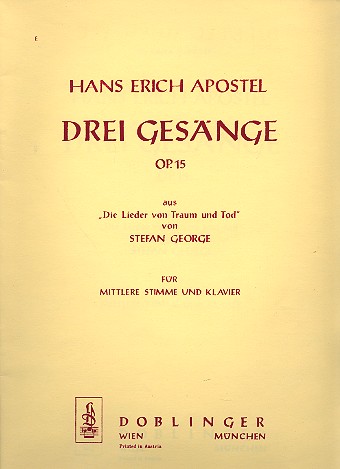 3 Gesnge op.15 aus Die Lieder von Traum und Tod von Stefan George fr mittlere Singstimme und Klavier
