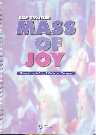 Mass of Joy - Gospelmesse  fr Sopran, 2 Chre und Orchester Partitur