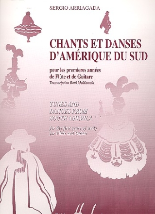 Chants et danses d'Amerique du sud pour les premieres annes de flute et de guitare