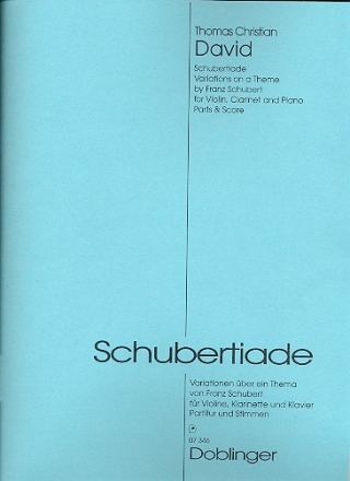 Schubertiade Variationen ber ein Thema von Franz Schubert fr Violine, Klarinette, Klavier,   Stimmen