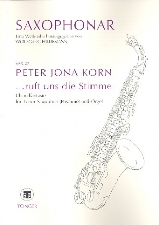 Ruft uns die Stimme fr Tenorsaxophon (Posaune) und Orgel