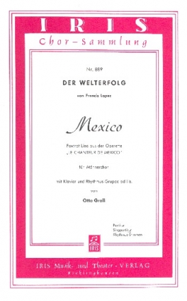 Mexico fr Mnnerchor mit Klavier und Rhythmusgruppe ad lib., Singpartitur (dt)