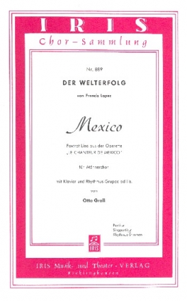 Mexico fr Mnnerchor mit Klavier und Rhythmusgruppe ad lib., Singpartitur (dt)