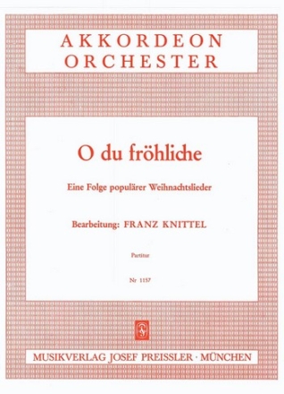 O du frhliche Eine Folge populrer Weihnachtslieder fr Akkordeonorchester Partitur