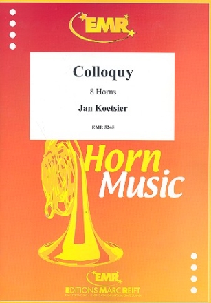 Colloquy op.67 fr 8 Hrner Partitur und Stimmen