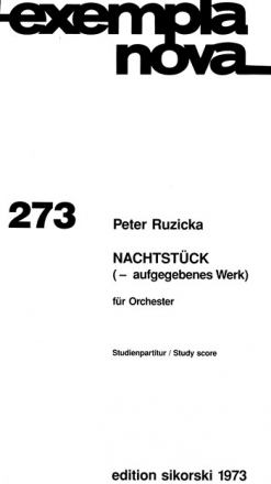 NACHTSTUECK - AUFGEGEBENES WERK FUER ORCHESTER,  STUDIENPARTITUR EXEMPLA NOVA 273