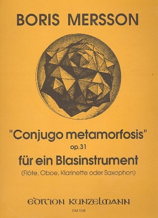 Conjugo metamorfosis op.31 fr ein Blasinstrument (Flte / Oboe /Klarinette / Saxophon)