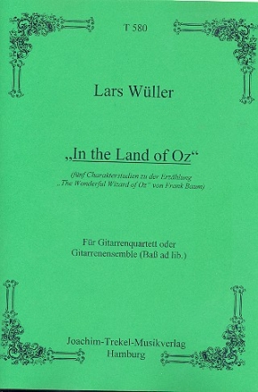In the Land of Oz 5 Charakterstudien fr 4 Gitarren und Ba/Kontrabagitarre ad lib.,   Partitur und 6 Stimmen