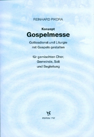 Konzept Gospelmesse fr Soli, Chor, Gemeinde und Begleitung Partitur