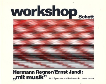 Mit Musik 5 Gedichte von Ernst Jandl fr Sprecher und Instrumente (insgesamt 6 Mitwirkende)