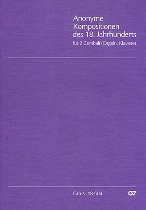 Anonyme Kompositionen des 18. Jahrhunderts fr 2 Cembali (Orgeln, Klaviere)