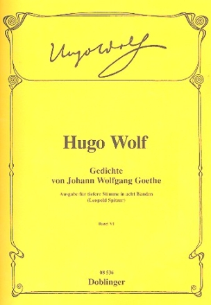 Gedichte von Johann Wolfgang von Goethe Band 6  fr tiefere Sigstimme und Klavier