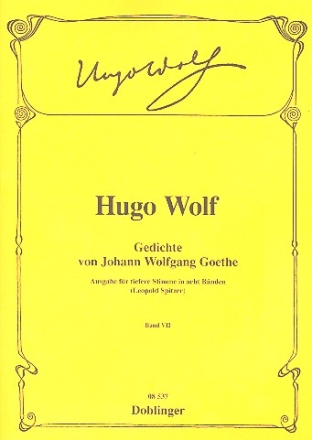 Gedichte von Johann Wolfgang von Goethe Band 7 fr tiefere Singstimme und Klavier