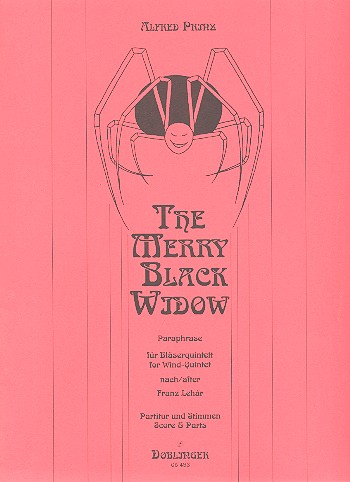 THE MERRY BLACK WIDOW PARAPHRASE FUER BLAESERQUINTETT (FL/OB/KLAR/HRN/FAG) NACH LEHAR, FRANZ