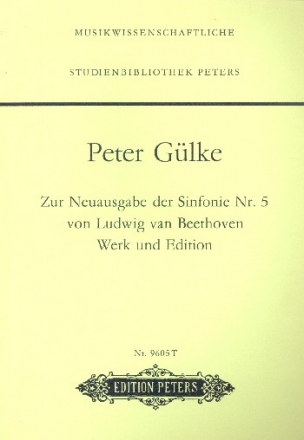 Zur Neuausgabe der Sinfonie Nr.5 c-Moll fr Orchester von Ludwig van Beethoven