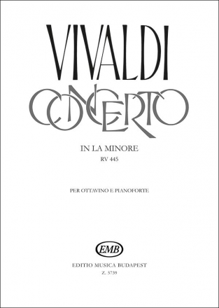 Konzert a-Moll RV445 fr Ottavino (Blockflte), Streicher und Cembalo fr Blockflte und Klavier