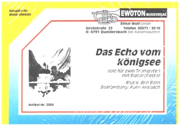 Das Echo vom Königssee: Solo für 2 Trompeten mit Blasorchester Partitur und Stimmen