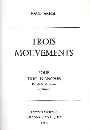 3 mouvements pour trio d'anches (hautbois, clarinette sib et basson) score