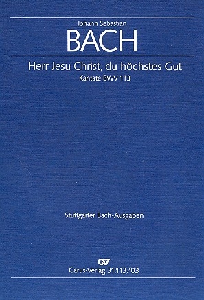 Jerr Jesu Christ, du hchstes Gut Kantate Nr.113 BWV113 Klavierauszug