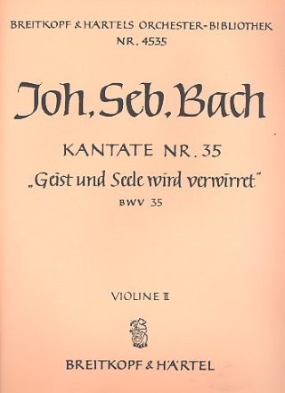 Geist und Seele wird verwirret Kantate Nr.35 BWV35 Violine 2