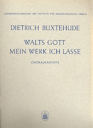 Walts Gott mein Werk ich lasse fr gem Chor, 2 Violinen und Bc Partitur (dt)