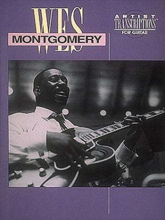 Wes Montgomery: Artist Transcriptions for guitar