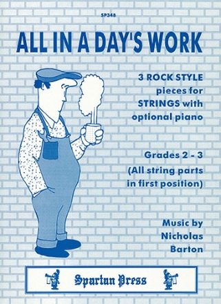 ALL IN A DAY'S WORK 3 ROCK STYLE PIECES FOR STRINGS WITH OPT. PIANO SCORE+PARTS