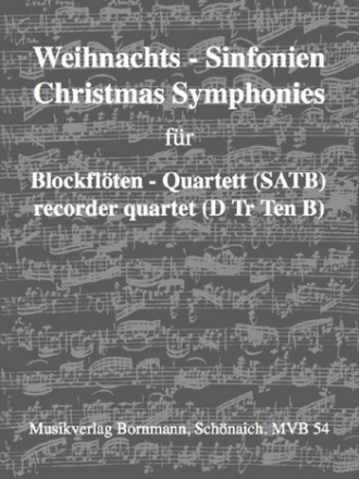 Weihnachts-Sinfonien fr 4 Blockflten (SATB) Partitur und Stimmen