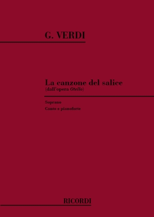 LA CANZONE DEL SALICE DALL'OPERA OTELLO PER SOPRANO E PIANOFORTE (DT/EN)