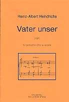 VATER UNSER FUER GEM CHOR A CAPPELLA,  PARTITUR (1997)