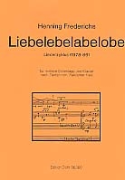 Liebelebelabelobe Liederzyklus fr mittlere Singstimme und Klavier (1978-86)