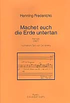 Machet euch die Erde untertan Kantate fr Bariton, Chor, Dobachi (Vib), Violine, Klarinette, Gitarre, Orgel Partitur (= Orgel)