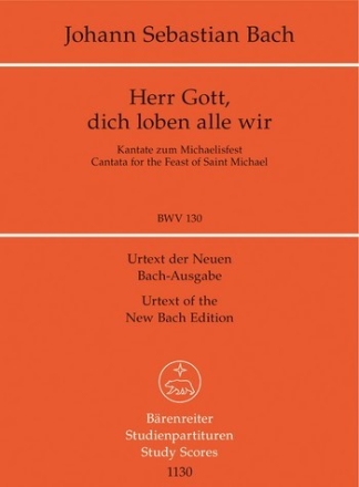 Herr Gott dich loben alle wir Kantate Nr.130 BWV130 Studienpartitur
