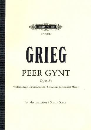 Peer Gynt op.23 fr Soli, Chor und Orchester Partitur