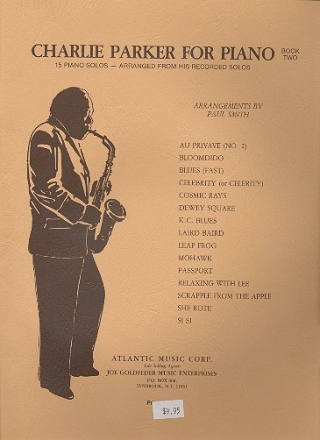Charlie Parker for piano vol.2: 15 piano solos arranged from his recorded solos