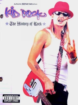 Kid Rock: The History of Rock (notes and tab)