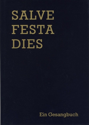 Salve festa dies Ein Gesangbuch