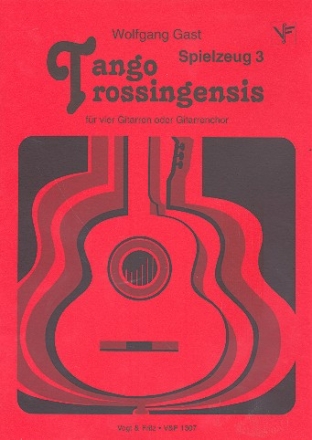 Tango trossingensis fr 4 Gitarren Partitur und Stimmen Spielzeug 3