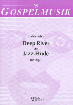 Deep River  und  Jazz-Etde fr Orgel