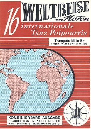 Weltreise in Noten - 16 internationale Tanzpotpourris für Orchester Trompete 1/2