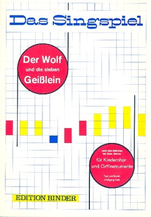 Der Wolf und die sieben Geisslein Singspiel fr Kinderchor und Orffinstrumente